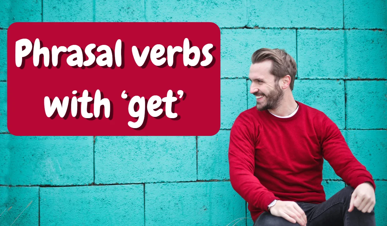 Phrasal verbs with get